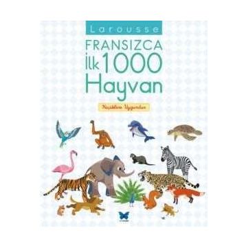 Larousse Fransızca İlk 1000 Hayvan - Agnes Besson