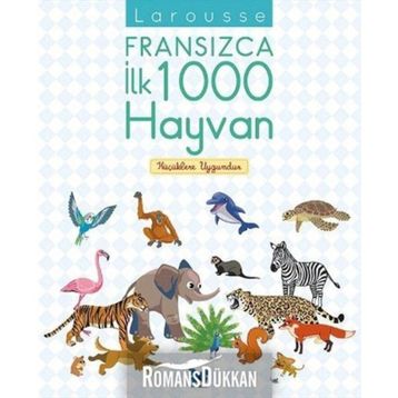 Larousse Fransızca İlk 1000 Hayvan - Agnes Besson