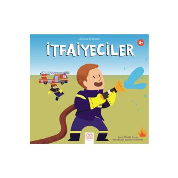 Larousse İlk Bilgiler - İtfaiyeciler - Mireille Fronty