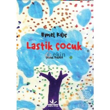 Lastik Çocuk - Emel Kılıç