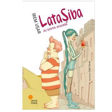 Lataşiba - İki Kentin Arasında - İrem Uşar