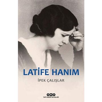 LATIFE HANIM - İPEK ÇALIŞLAR (ISBN:9789759915179)