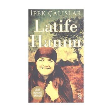 Latife Hanım - İpek Çalışlar