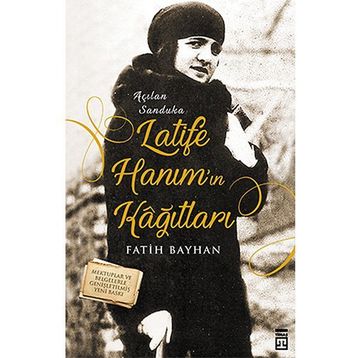 Latife Hanım’ın Kağıtları - Fatih Bayhan