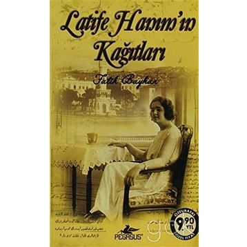 Latife Hanım’ın Kağıtları - Fatih Bayhan
