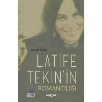 Latife Tekin’in Romancılığı - Macit Balık