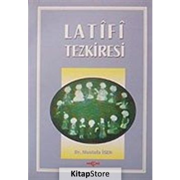 LATIFI TEZKIRESI - MUSTAFA İSEN