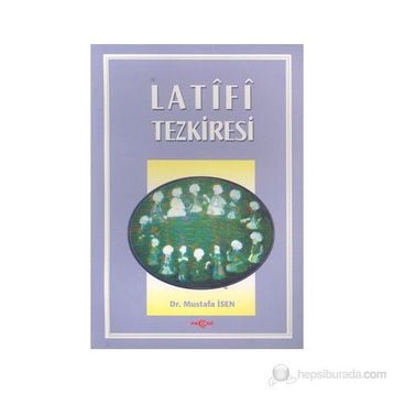 LATIFI TEZKIRESI - MUSTAFA İSEN
