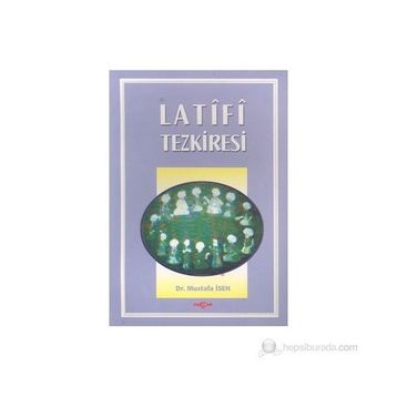 LATIFI TEZKIRESI - MUSTAFA İSEN