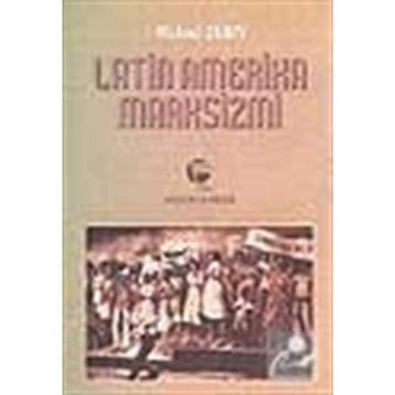 LATIN AMERIKA MARKSIZMI - MICHAEL LÖWY