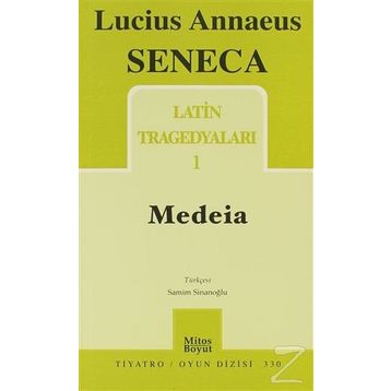 Latin Tragedyaları 1 - Medeia - Lucius Annaeus Seneca
