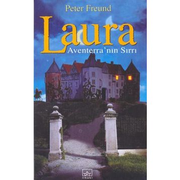 LAURA 1 - AVENTERRA'NIN SIRRI - PETER FREUND