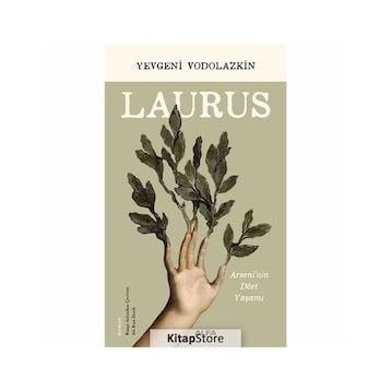 Laurus - Arseni'nin Dört Yaşamı - Eugene Vodolazkin