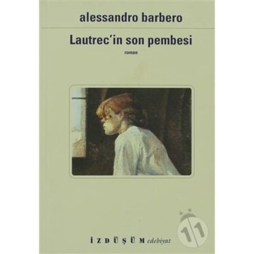 LAUTREC´IN SON PEMBESI - ALESSANDRO BARBERO