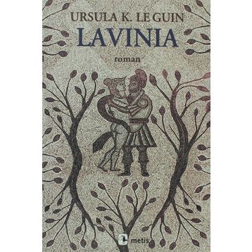 LAVINIA - URSULA KROEBER LE GUIN (URSULA K. LEGUIN)