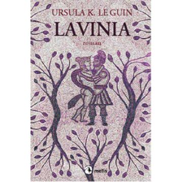 LAVINIA - URSULA KROEBER LE GUIN (URSULA K. LEGUIN)