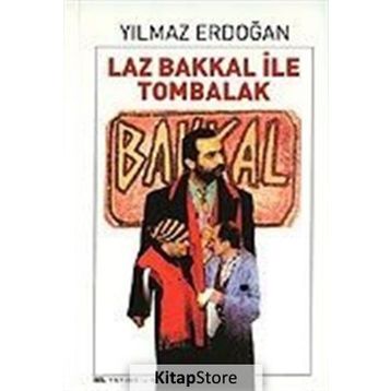 LAZ BAKKAL İLE TOMBALAK - YILMAZ ERDOĞAN