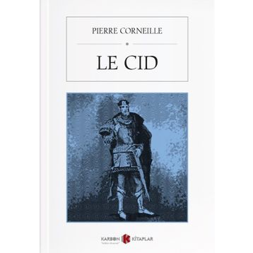 Le Cid - Pierre Corneille