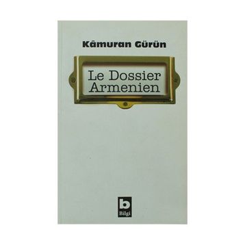 LE DOSSIER ARMENIEN - KÂMURAN GÜRÜN