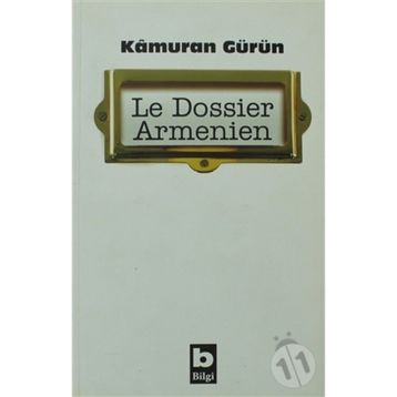 LE DOSSIER ARMENIEN - KÂMURAN GÜRÜN