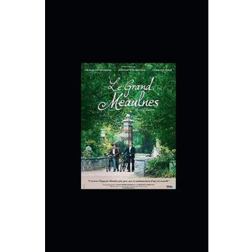 Le Grand Meaulnes - Alain Fournier