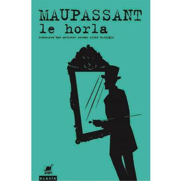 Le Horla - guy de maupassanat