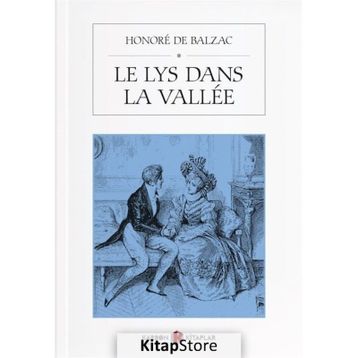 Le Lys Dans La Vallee - Honore De Balzac
