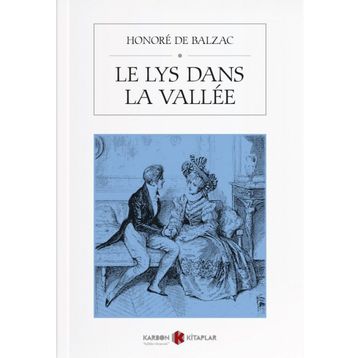 Le Lys Dans La Vallee - Honore De Balzac