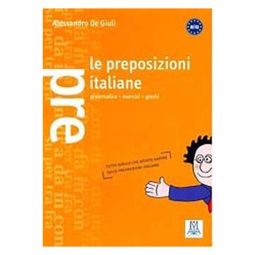 LE PREPOSIZIONI ITALIANE - ALESSANDRO DE GIULI