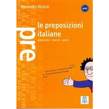 LE PREPOSIZIONI ITALIANE - ALESSANDRO DE GIULI
