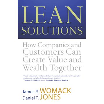 Lean Solutions: How Companies and Customers Can Create Value and Wealth Together