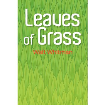 Leaves of Grass - Walt Whitman