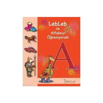 LEBLEB İLE ALFABEYI ÖĞRENİYORUM - NİLÜFER TATAROĞLU