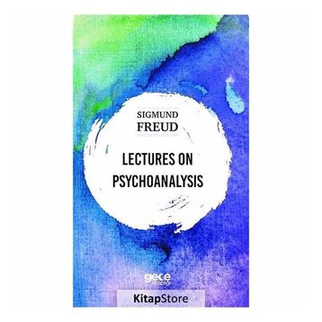 Lectures On Psychoanalysis - Sigmund Freud