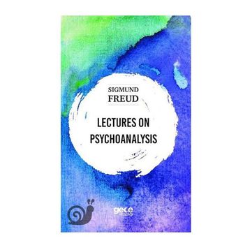Lectures On Psychoanalysis - Sigmund Freud