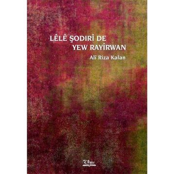 Lele Şodirı de Yew Rayırwan - Ali Rıza Kalan