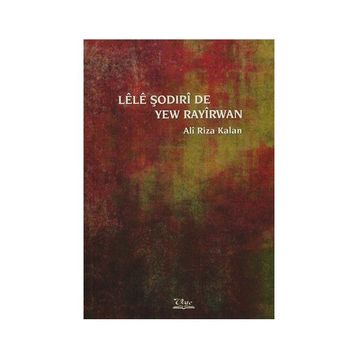Lele Şodirı de Yew Rayırwan - Ali Rıza Kalan