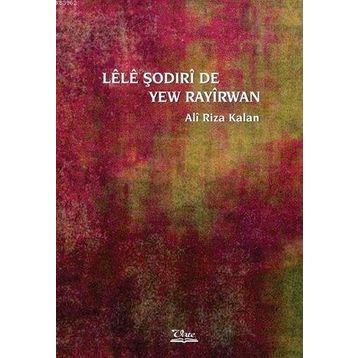Lele Şodirı de Yew Rayırwan - Ali Rıza Kalan