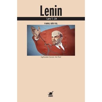 Lenin - Farklı Bir Yol - Lars T. Lih