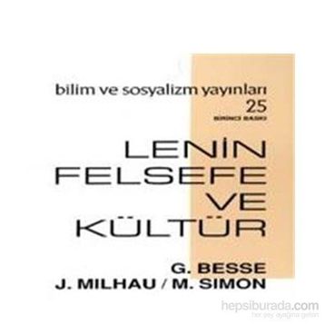 LENIN FELSEFE VE KÜLTÜR - GUY BESSE, JACQUES MILHAU, MICHEL SIMON