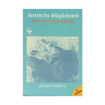 LENIN'IN DÜŞÜNCESİ DEVRIMIN GÜNCELLİĞİ - GEORG LUKÁCS