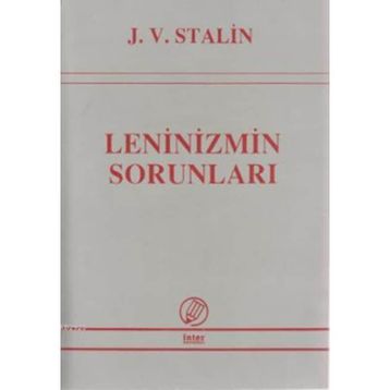 LENINIZMIN SORUNLARI - JOSEF V. STALIN