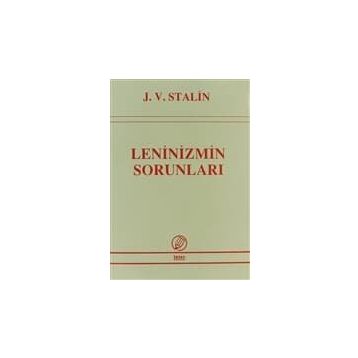 LENINIZMIN SORUNLARI - JOSEF V. STALIN