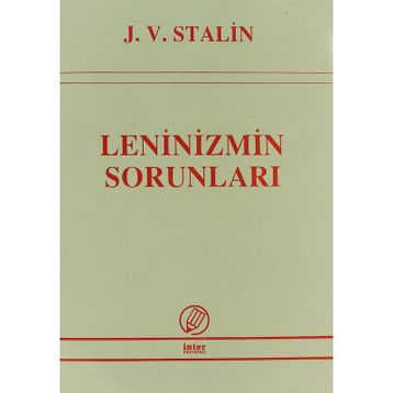 LENINIZMIN SORUNLARI - JOSEF V. STALIN