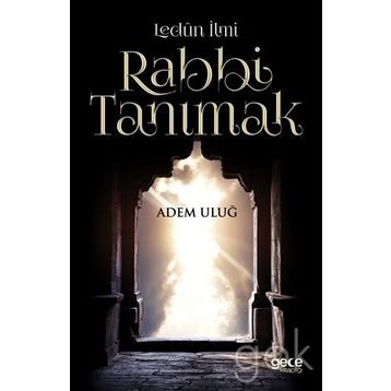 Lenün İlmi Rabbi Tanımak - Adem Uluğ