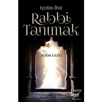 Lenün İlmi Rabbi Tanımak - Adem Uluğ