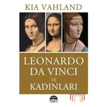 Leonardo Da Vinci ve Kadınları - Kia Vahland
