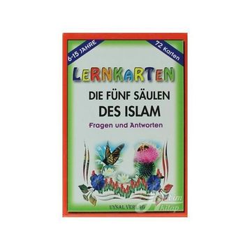 LERNKARTEN - DIE FÜN SÄULEN DES ISLAM - MÜRŞİDE UYSAL