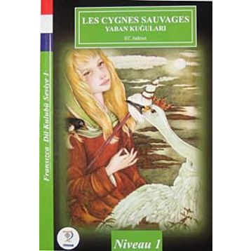 Les Cygnes Sauvages Yaban Kuğuları - hanschristian andersen