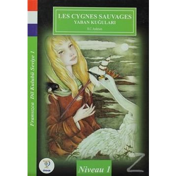 Les Cygnes Sauvages Yaban Kuğuları - hanschristian andersen